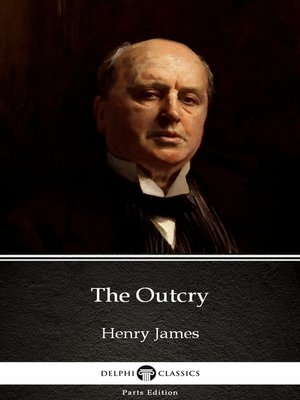 cover image of The Outcry by Henry James (Illustrated)